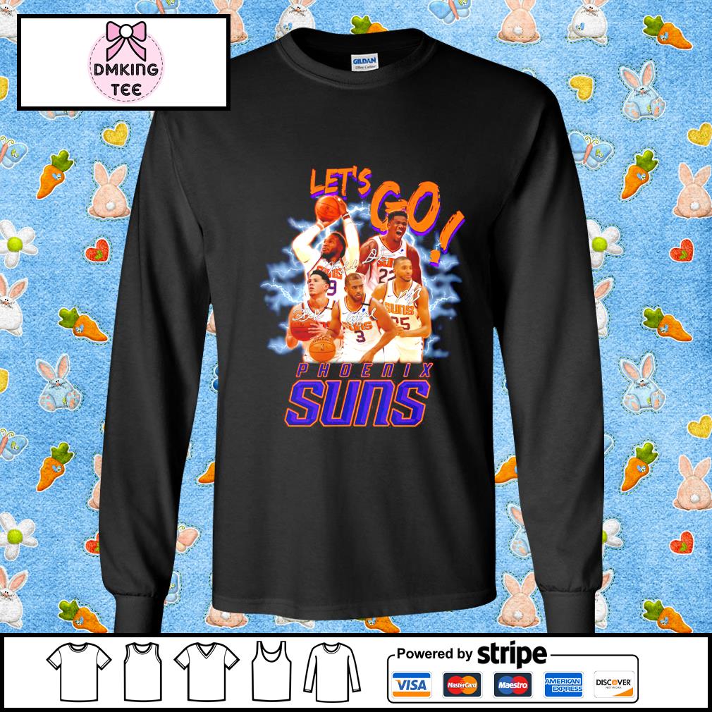 Let S Go Phoenix Suns Signature Shirt Hoodie Sweater Long Sleeve And Tank Top