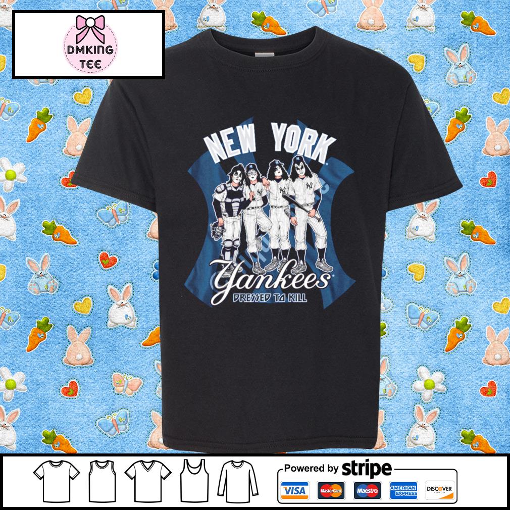 New York Yankees Kiss Dressed To Kill Shirt - High-Quality Printed Brand