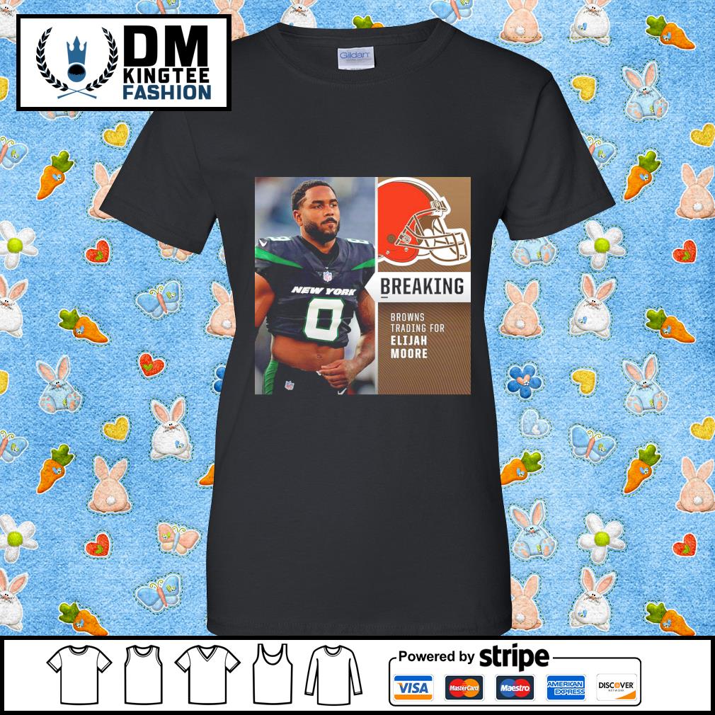 Breaking Browns Trading For Elijah Moore Shirt t-shirt by To-Tee