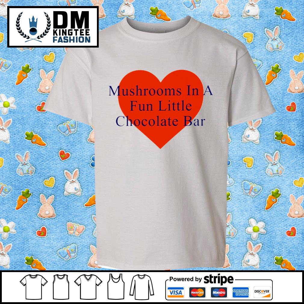 Mushrooms In A Fun Little Chocolate Bar Shirt
