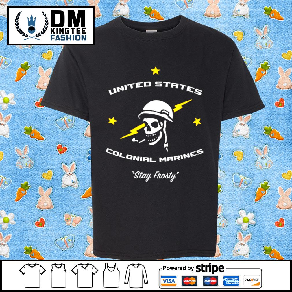 United States Colonial Marines Stay Frosty Shirt