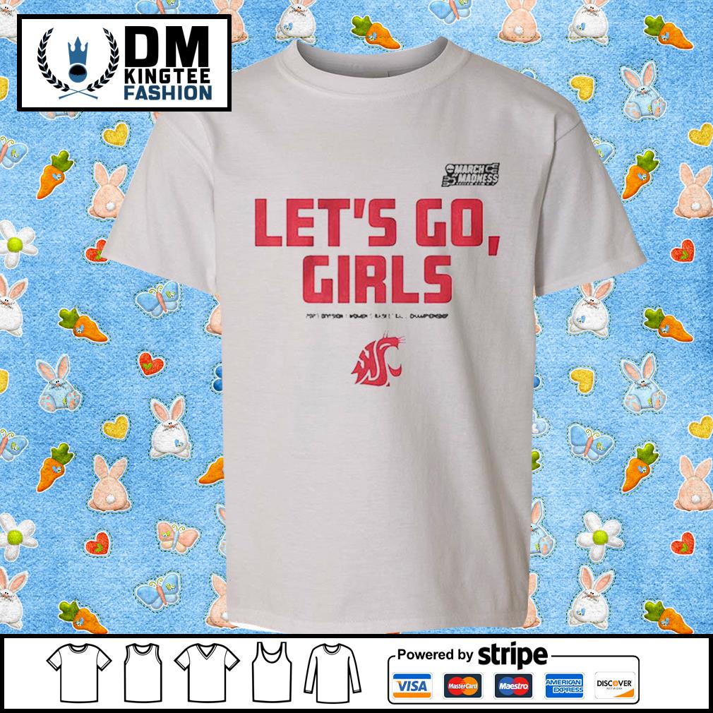 Washington State Lets Go Girls 2023 March Madness Women's Basketball T-shirt