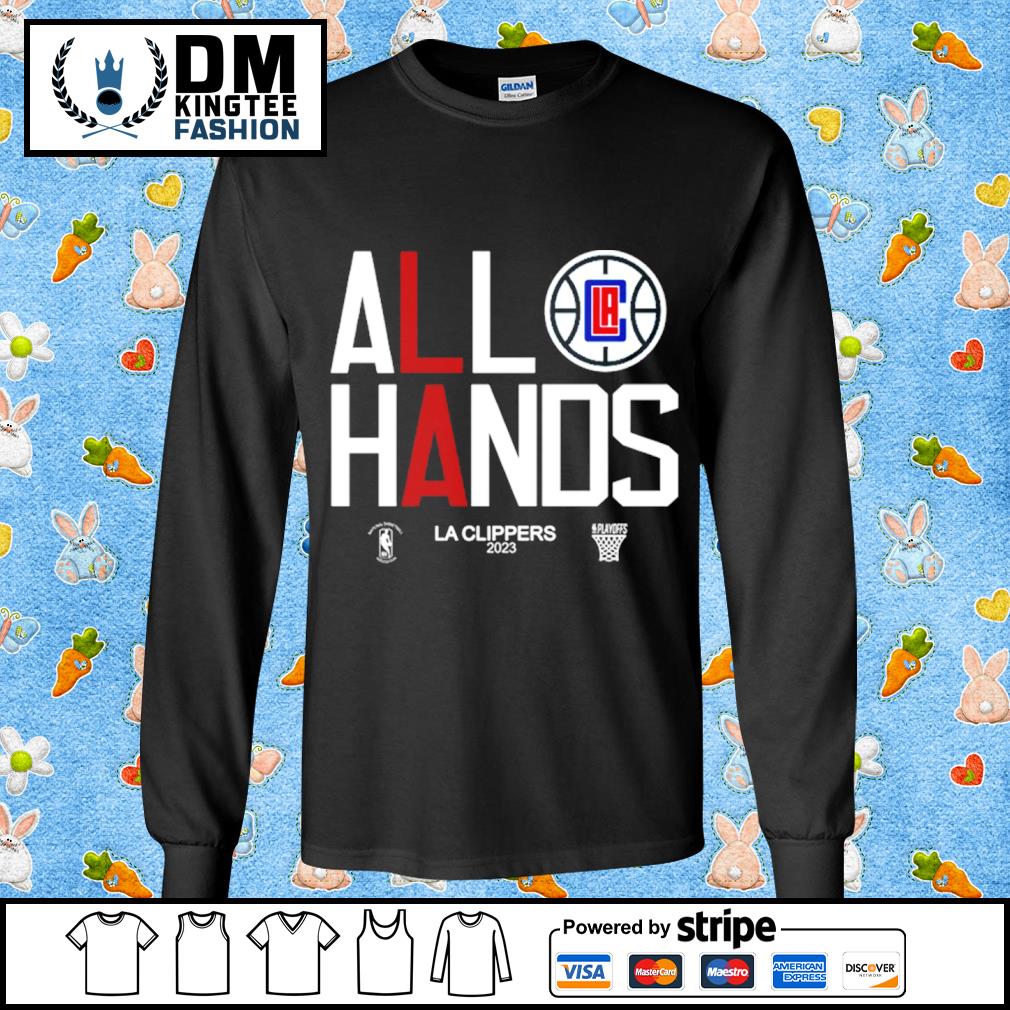 LA Clippers playoffs 2023 all hands shirt, hoodie, sweater, long