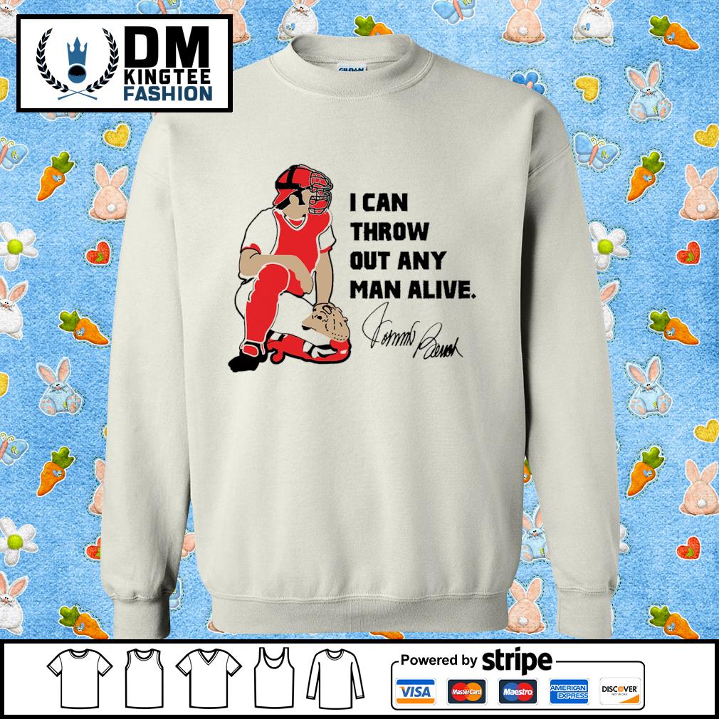 Johnny Bench I can throw out any man alive shirt, hoodie, sweater, long  sleeve and tank top