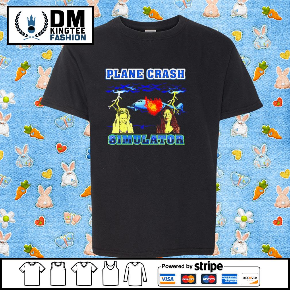 Plane crash simulator shirt