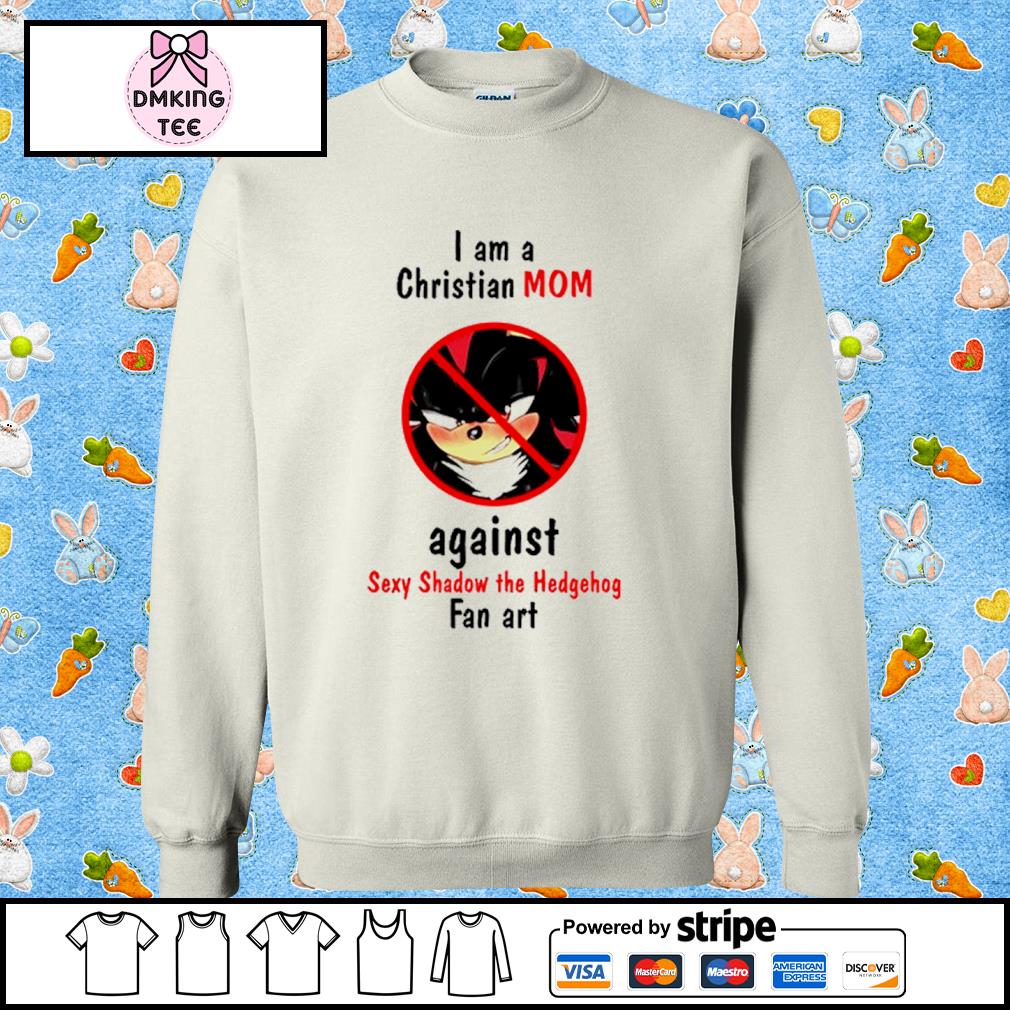 Original I Am A Christian Mom Against Sexy Shadow The Hedgehog Fan Art  shirt - Limotees