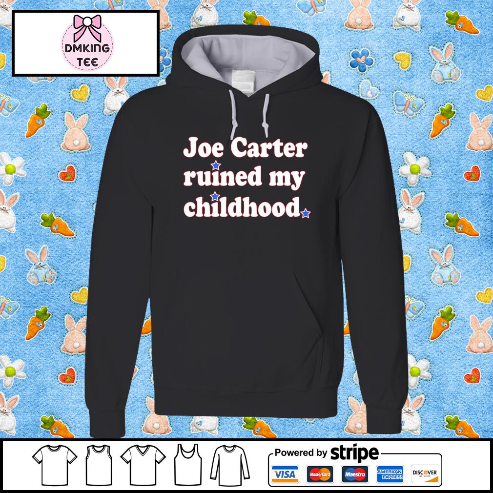 Official trending Joe Carter Ruined My Childhood Shirt, hoodie