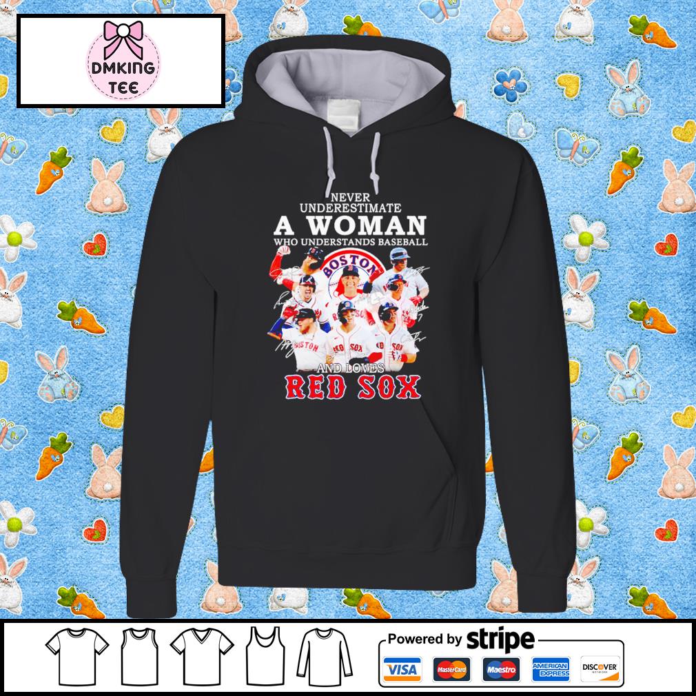 Design never underestimate a woman who understands baseball and love red  sox shirt, hoodie, sweater, long sleeve and tank top