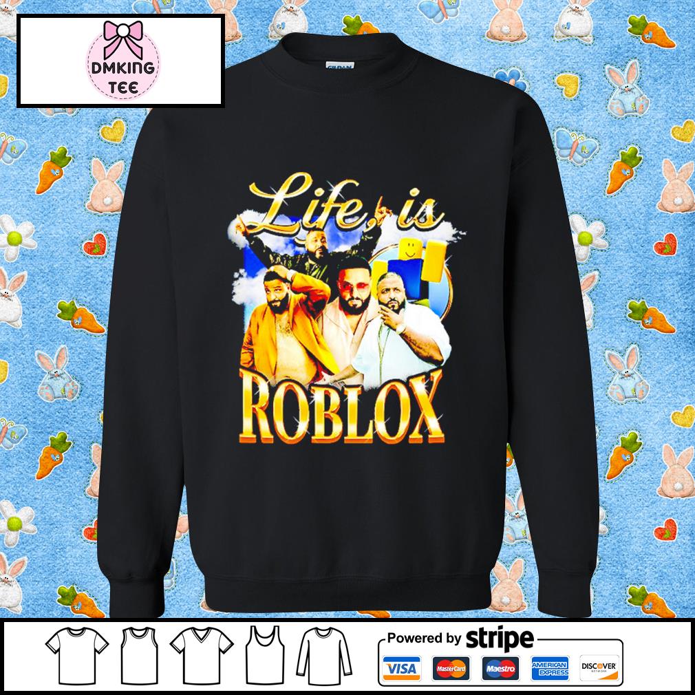 Official top not safe for wear life is roblox 2023 Shirt, hoodie, sweater,  long sleeve and tank top