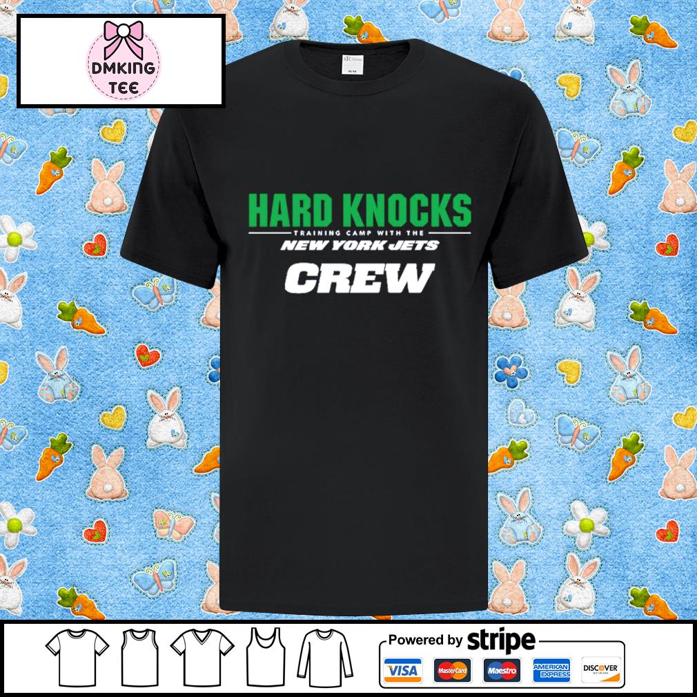 Hard Knocks Training Camp With The New York Jets Crew T Shirt, Custom  prints store