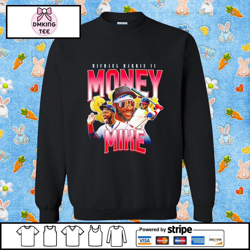 Michael Harris II Money Mike Shirt, hoodie, longsleeve tee, sweater
