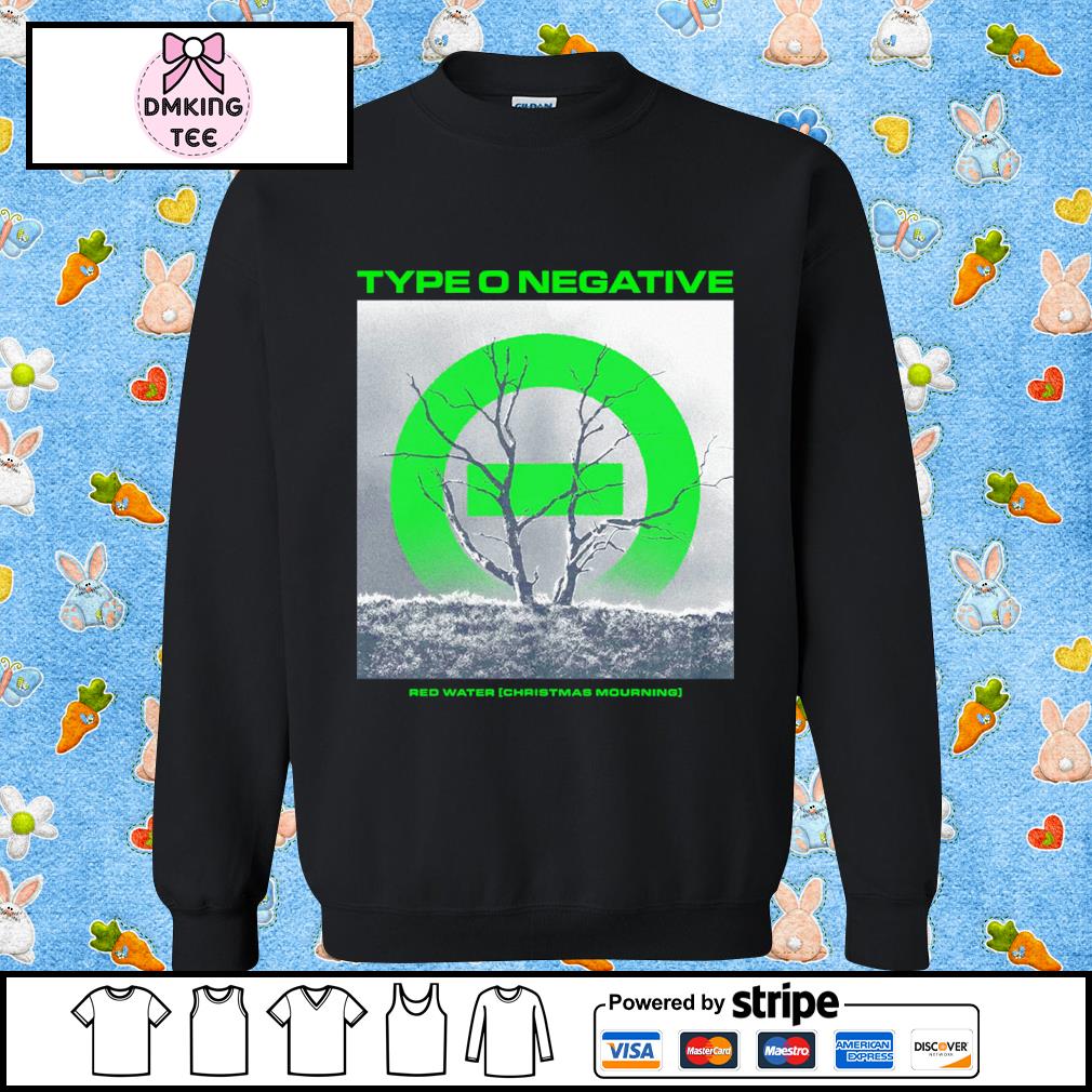 tolv forsætlig Bopæl Type O Negative Red Water Green Shirt, hoodie, sweater, long sleeve and  tank top