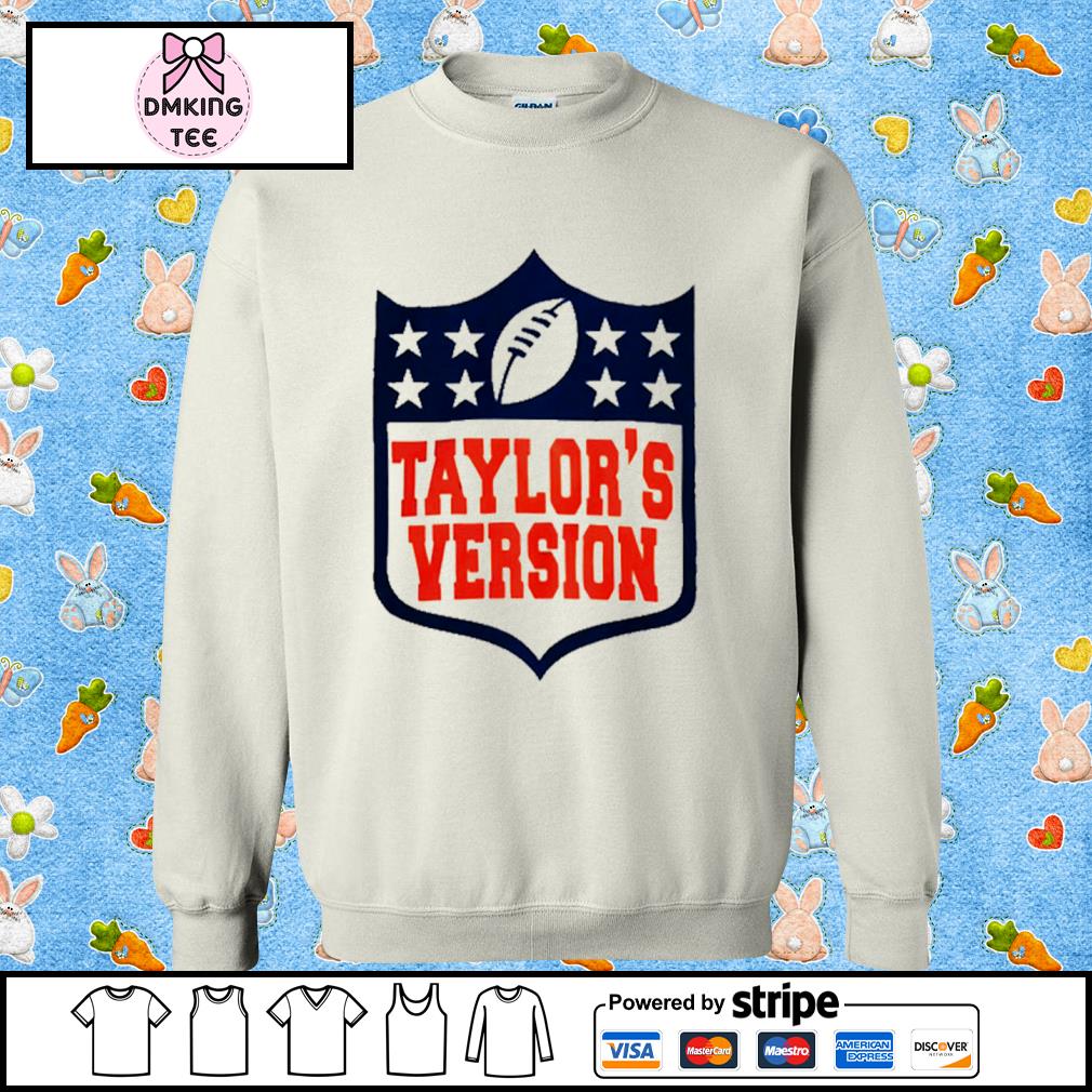 Fany Taylor's Version Football NFL T-Shirt, hoodie, sweater, long sleeve  and tank top