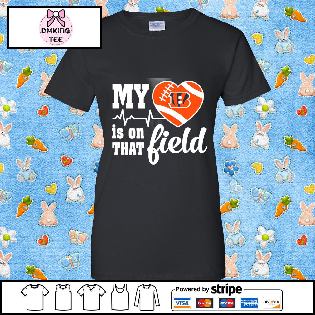 My heart is on that field Cincinnati Bengals fan's football shirt, hoodie,  sweater, long sleeve and tank top