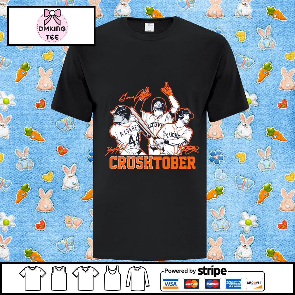 Jose Altuve, Yordan Alvarez And Kyle Tucker Crushtober Signatures T-Shirt,  hoodie, sweater, long sleeve and tank top