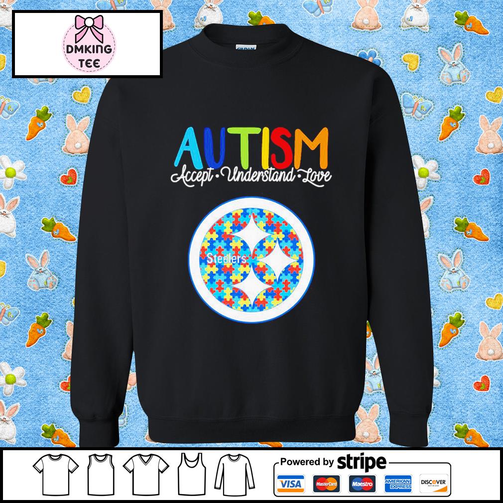 Pittsburgh Steelers NFL Autism Awareness Accept Understand Love Shirt,  hoodie, sweater, long sleeve and tank top