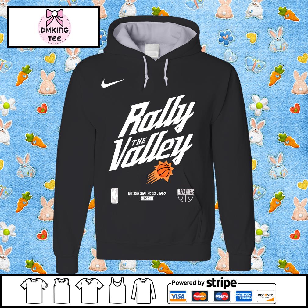 Phoenix Suns Nike 2021 NBA Playoffs Mantra Rally the Valley shirt, hoodie,  sweater, long sleeve and tank top